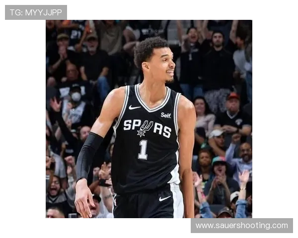 维克托文班亚马挡拆拉开空间提升得分效率明显超越同期新秀